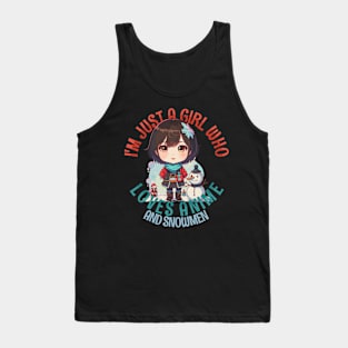 I'm Just a Girl Who Loves Anime and Snowmen Tank Top